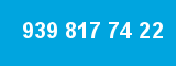 939 817 74 22 939 817 74 22